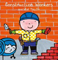 Book Cover for Construction Workers and What They Do by Liesbet Slegers