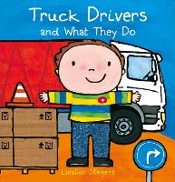 Book Cover for Truck Drivers and What They Do by Liesbet Slegers