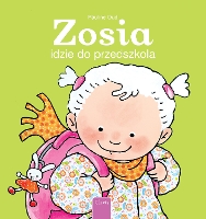 Book Cover for Zosia idzie do przedszkola (Sarah Goes to School, Polish) by Pauline Oud