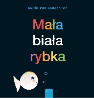 Book Cover for Ma?a bia?a rybka (Little White Fish, Polish) by Guido Genechten