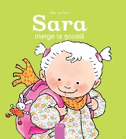 Book Cover for Sara merge la ?coal? (Sarah Goes To School, Romanian) by Pauline Oud