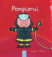 Book Cover for Pompierul (Firefighters and What They Do, Romanian) by Liesbet Slegers