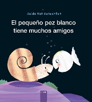 Book Cover for El pequeño pez blanco tiene muchos amigos by Guido Genechten