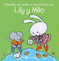 Book Cover for Da?ndole de comer a los patitos con Lily y Milo by Pauline Oud