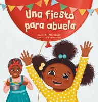 Book Cover for Una fiesta para abuela by Carolijn Leisink