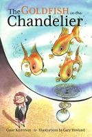 Book Cover for The Goldfish in the Chandelier by . Kesterson