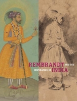 Book Cover for Rembrandt and the Inspiration of India by Stephanie Schrader, Catherine Glynn, Yael Rice, William W. Robinson