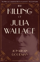 Book Cover for The Killing of Julia Wallace by Jonathan Goodman