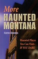 Book Cover for More Haunted Montana by Karen Stevens