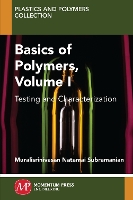 Book Cover for Basics of Polymers, Volume I by Muralisrinivasan Natamai Subramanian