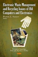 Book Cover for Electronic Waste Management & Recycling Issues of Old Computers & Electronics by Peyton L Sawyer