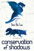 Book Cover for Conservation of Shadows by Yoon Ha Lee