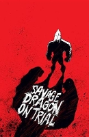 Book Cover for Savage Dragon on Trial by Erik Larsen, Erik Larsen