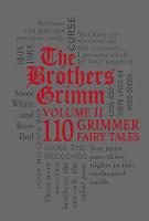 Book Cover for The Brothers Grimm. Volume II 110 Grimmer Fairy Tales by Jacob Grimm, Wilhelm Grimm