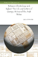 Book Cover for Between Christology and Kal?m? The Life and Letters of George, Bishop of the Arab Tribes by Jack Tannous