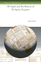 Book Cover for Al-Farabi and the History of the Syriac Organon by John Watt