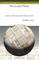 Book Cover for The Council of Nicea by Arthur Stanley