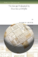 Book Cover for The Group Dedicated by Daochus at Delphi by William Dinsmoor, Elizabeth Gardiner, Kendall Smith