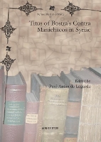 Book Cover for Titus of Bostra's Contra Manichaeos in Syriac by Paul Anton de Lagarde