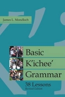 Book Cover for Basic K'ichee' Grammar by James L. Mondloch