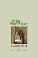 Book Cover for Naming What We Know, Classroom Edition by Linda Adler-Kassner