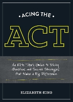 Book Cover for Acing the ACT by Elizabeth King