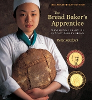 Book Cover for The Bread Baker's Apprentice, 15th Anniversary Edition by Peter Reinhart