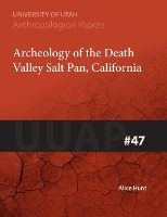 Book Cover for Archaeology of the Death Valley Salt Pan, California by Alice Hunt