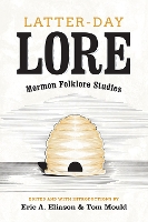 Book Cover for Latter-day Lore by Eric A. Eliason