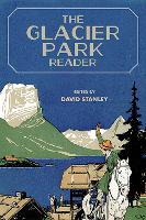 Book Cover for The Glacier Park Reader by David Stanley