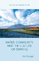 Book Cover for Water, Community, and the Culture of Owning by Eric T. Freyfogle