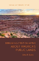 Book Cover for Debunking Creation Myths about America's Public Lands by John D. Leshy