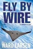 Book Cover for Fly By Wire by Ward Larsen