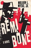 Book Cover for Remi Bone by William L. Myers