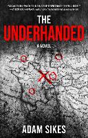 Book Cover for The Underhanded by Adam Sikes