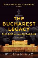 Book Cover for The Bucharest Legacy by William Maz