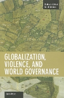 Book Cover for Globalization, Violence And World Governance by Laura Westra