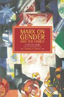 Book Cover for Marx On Gender And The Family: A Critical Study by Heather Brown