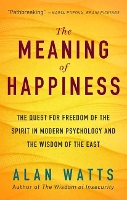 Book Cover for The Meaning of Happiness by Alan Watts