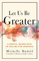 Book Cover for Let Us Be Greater by Michelle Madrid