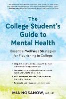 Book Cover for The College Student's Guide to Mental Health by Mia Nosanow