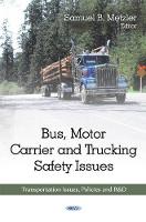 Book Cover for Bus, Motor Carrier & Trucking Safety Issues by Samuel B Metzler