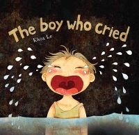 Book Cover for The Boy Who Cried by Khoa Le