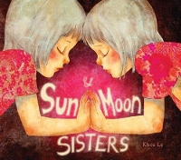 Book Cover for Sun and Moon Sisters by Khoa Le