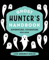Book Cover for Ghost Hunter's Handbook by Liza Gardner Walsh