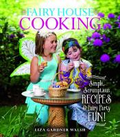 Book Cover for Fairy House Cooking by Liza Gardner Walsh