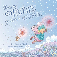 Book Cover for Where Do Fairies Go When It Snows by Liza Gardner Walsh