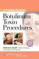 Book Cover for A Practical Guide to Botulinum Toxin Procedures by Rebecca Small