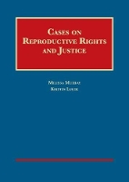 Book Cover for Cases on Reproductive Rights and Justice by Melissa Murray, Kristin Luker