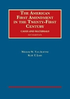 Book Cover for The American First Amendment in the Twenty-First Century by William W. Van Alstyne, Kurt T. Lash